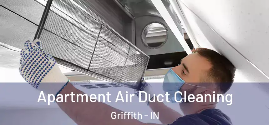  Apartment Air Duct Cleaning Griffith - IN