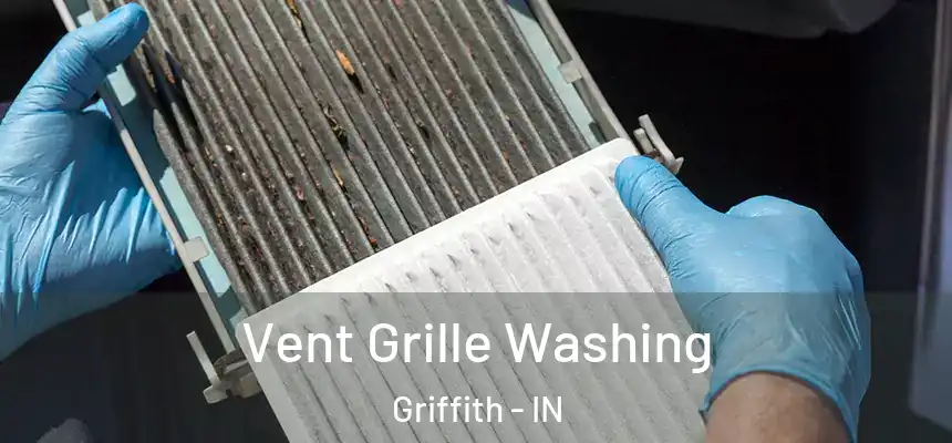 Vent Grille Washing Griffith - IN